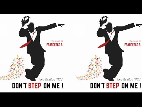 DONT STEP ON ME, Francesco B, 1min vid IG, mp4