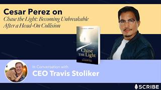 Chase the Light: Becoming Unbreakable After a Head-On Collision with Cesar Perez