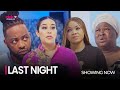 LAST NIGHT - Latest 2023 Yoruba Movie Starring; Adunni Ade, Damola Olatunji, Yomi Fashlanso
