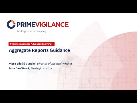 Webinar: Pharmacovigilance Advanced Learning - Aggregate Reports Guidance