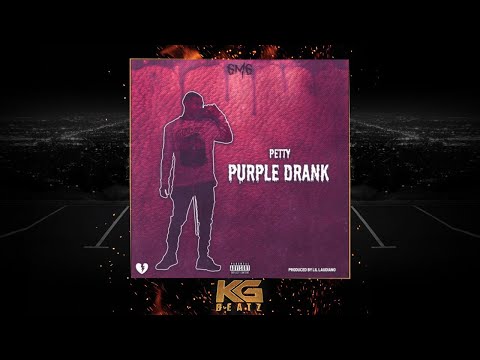 PettyPetty - Purple Drank [Prod. By Laudiano] [New 2019]