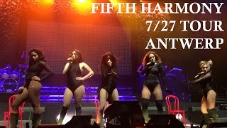 Fifth Harmony - 7/27 Tour Antwerp [LAST SHOW] [FULL CONCERT]