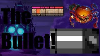 Enter the Gungeon: How to obtain the bullet to kill the past