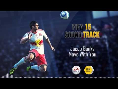 Jacob Banks - Move With You (FIFA 15 Soundtrack)