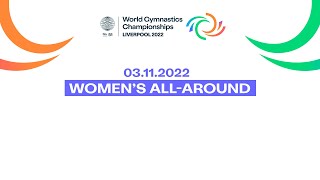 Women’s All-Around Final - 2022 Artistic Gymnastics World Championships, Liverpool (GBR)