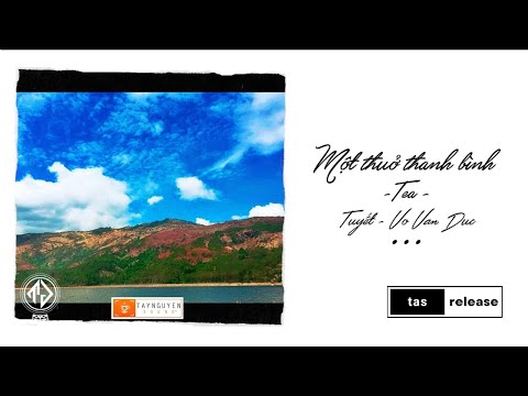 Một Thuở Thanh Bình - TeA ft. Tuyết & VoVanDuc (Lyric Video) | tas release