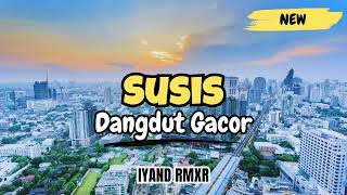 Download lagu DANGDUT GACOR 🔥 SUSIS ( Suami takut Istri ) || IYAND RMXR _ NEW 2024🌴🌴 mp3