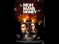 Moh Maya Money 2022 Full Movie