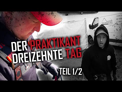 Dachdecker / Der Praktikant! Der dreizehnte Tag! 🎈 Teil 1/2 - Angurten