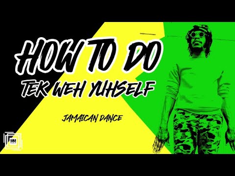 HOW TO DO JAMAICA DANCE  TECK WeH YUHSELF BY TUF