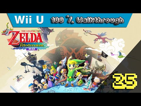 The Legend Of Zelda: Wind Waker HD - 100% Walkthrough - Part 25 (100% Guide, All Collectibles)