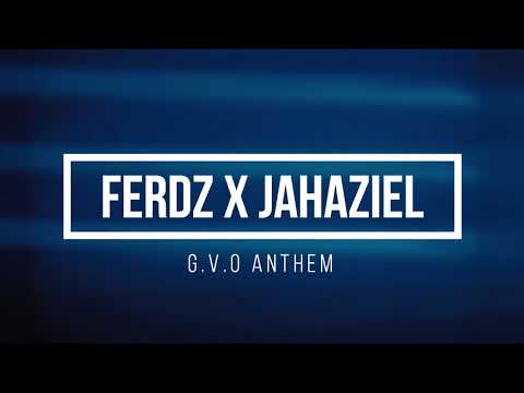 FERDZ X JAHAZIEL - G.V.O ANTHEM (TEASER)