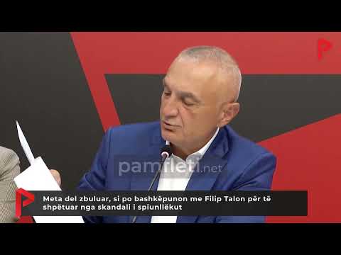 Meta del zbuluar, si po bashkëpunon me Filip Talon për të shpëtuar nga skandali i spiunllëkut