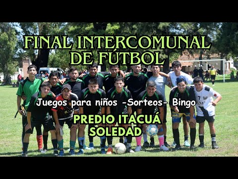 Final  de la Liga Intecomunal de Fútbol Juegos para niños, sorteos, bingo.