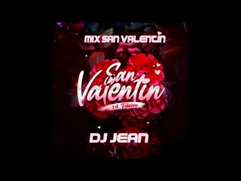 ❤️MIX SAN VALENTIN 2022 ❤️/ ESPECIAL 14 DE FEBRERO ❤️ - DJ JEAN ❤️