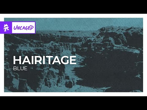 Hairitage - Blue [Dubstep | Monstercat]