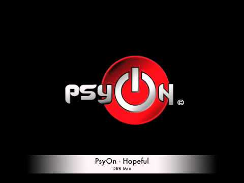 PsyOn - Hopeful (DRB Mix)