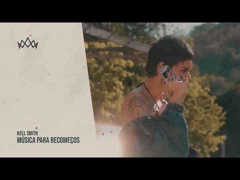 Kell Smith - Música para Recomeços