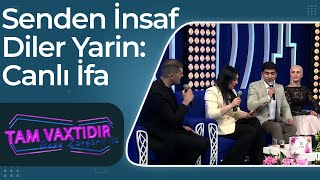 Tunar Rəhmanoğlu, Orxan Hüseyinli, Aygün MM  - Senden İnsaf Diler Yarin – Canlı İfa - Tam vaxtıdır
