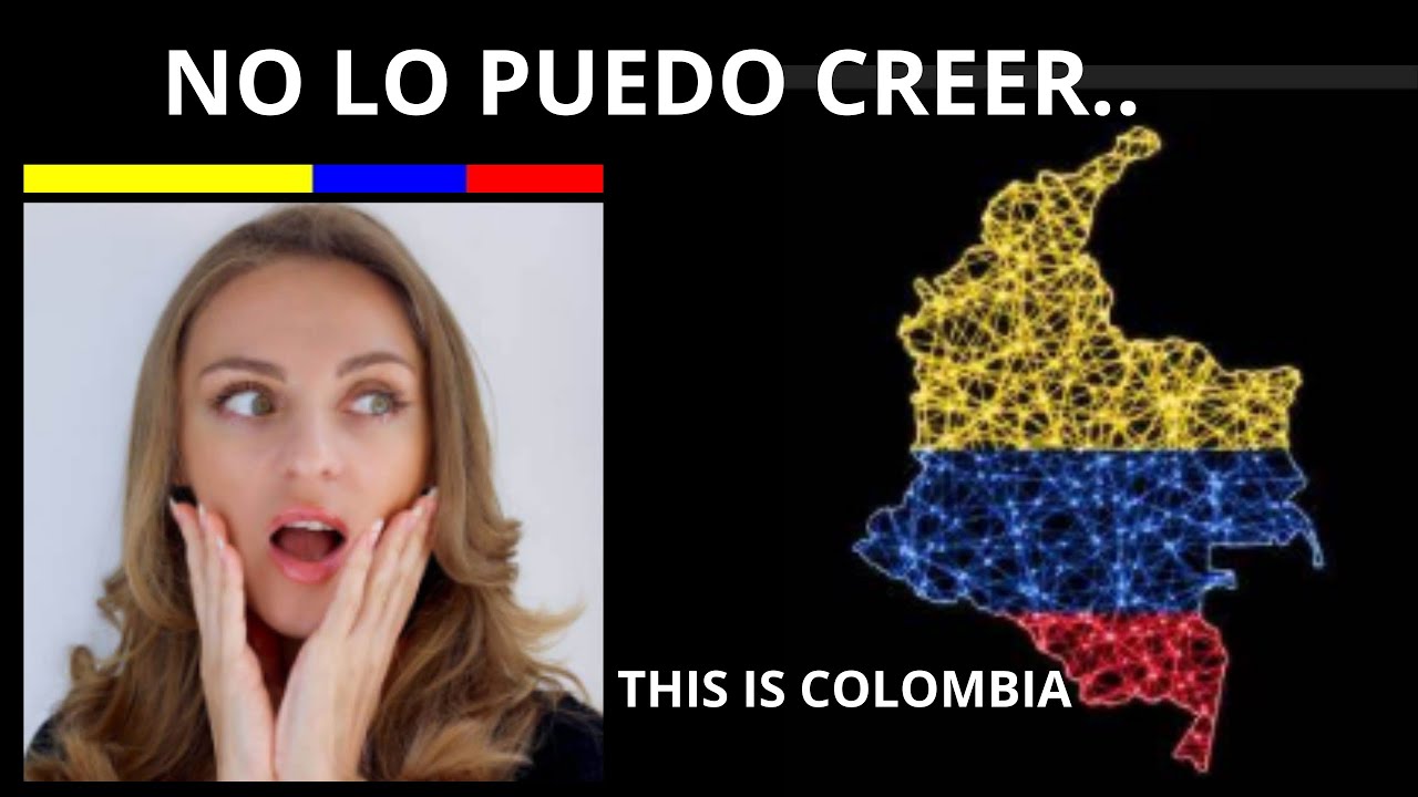This is Colombia...Colombia y su Belleza.콜롬비아가 당신을 안내합니다     यह कोलंबिया है