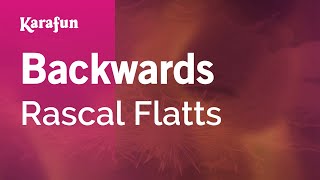 Backwards - Rascal Flatts | Karaoke Version | KaraFun