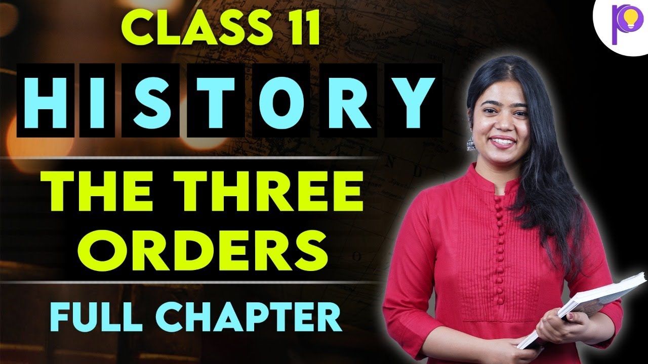 The Three Orders | History Full Chapter | Class 11 Humanities | Padhle