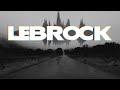 LEBROCK - Where the Streets Have No Name