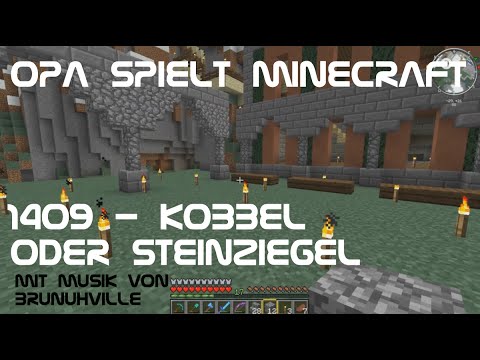 Opa spielt Minecraft 1409 - Kobbel oder Steinziegel