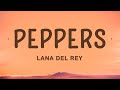 Lana Del Rey - Peppers (Lyrics)