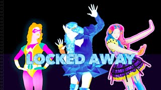 Just Dance Unlimited | Locked Away by R. City (ft. Adam Levine) | Fanmade Mashup