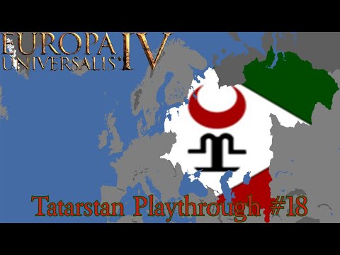 EU4 Tatarstan Playthrough #18