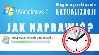 Windows 7 🔥 Długie wyszukiwanie aktualizacji 🔥 - Jak sobie z tym poradzić❓❓