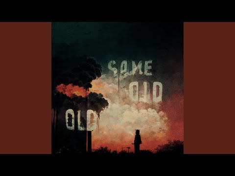 Video thumbnail for Same Old Everything