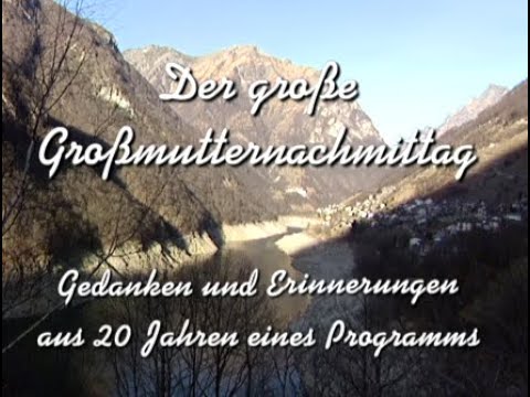 Was die Großmutter noch wußte: Der große Großmutter-Nachmittag - Erinnerungen aus 20 Jahren (2002)