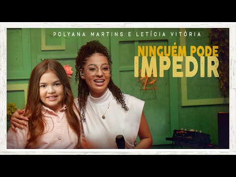 Polyana Martins e Letícia Vitória - Ninguém Pode Impedir #MKNetwork