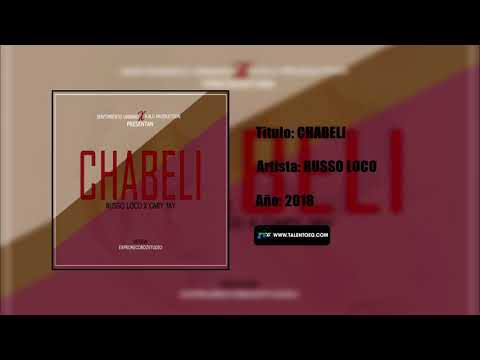 CHABELI - Russo Loco Ft Cary Jay - (Oficial Audio Music)