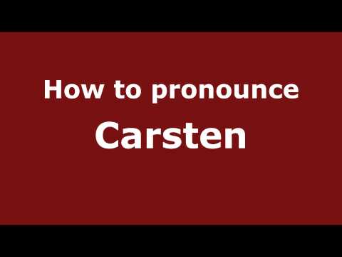 How to Pronounce Carsten - PronounceNames.com