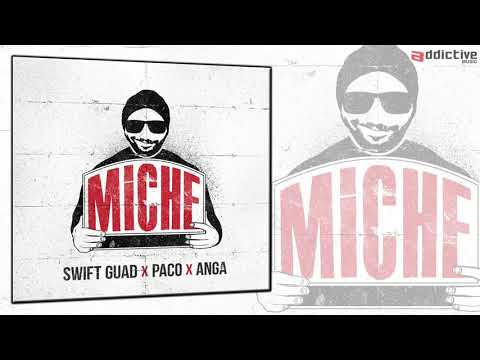 M.I.C.H.E - Swift Guad & Paco ( prod Al'Tarba & I.N.C.H )