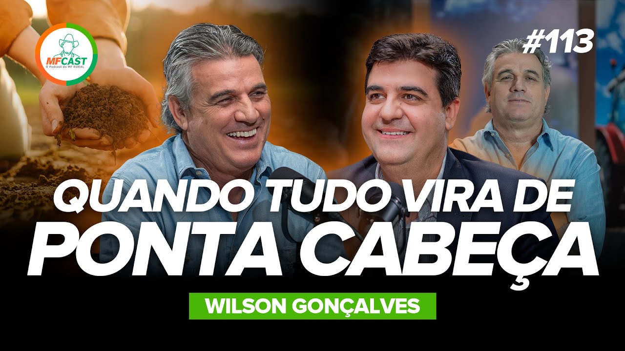 QUANDO A VIDA VIROU DO AVESSO, DEUS REVELOU O CAMINHO (Wilson Gonçalves) - MF Cast 113