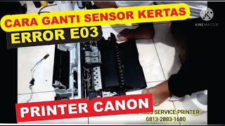 Code Error E03 Mp287 Cara Ganti Sensor Kertas Printer Canon Pixma Mengganti Sensor Asf Ip2770 Mp258