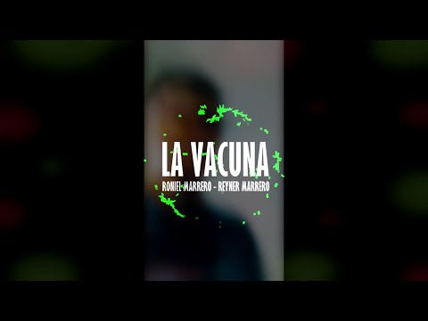 Roniel Marrero, Reyner Marrero  - 💉 La Vacuna💉 (Official Vertical Video)