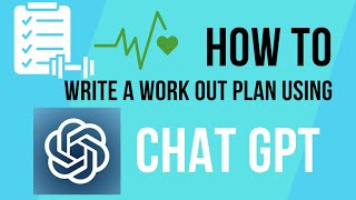 How To Use Chat GPT To Write A Work Out Plan