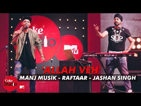 Allah Veh - Raftaar, Manj Musik & Jashan Singh - Full Song Lyrics