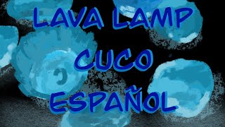 ESPAÑOL- Lava Lamp - Cuco -Tutorial