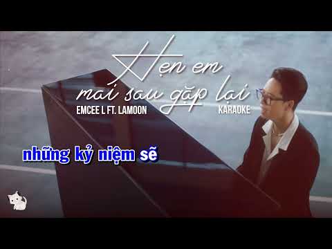 KARAOKE | Hẹn Em Mai Sau Gặp Lại - Emcee L ft. LAMOON (Beat gốc)