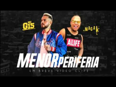 MC MAGAL E MC G15 - MENOR PERIFERIA (2019)