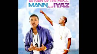 Mann feat Iyaz - Return of the Macc HIGH QUALITY