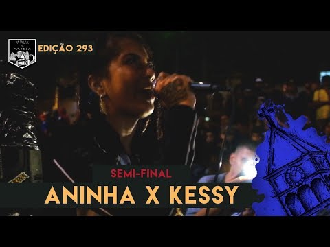 Aninha x Kessy - (Semi-Final) - 05/03/2019