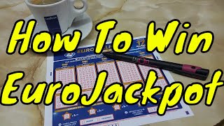 How To Win EuroJackpot Lottery | Increase Your Chances By 8,000x