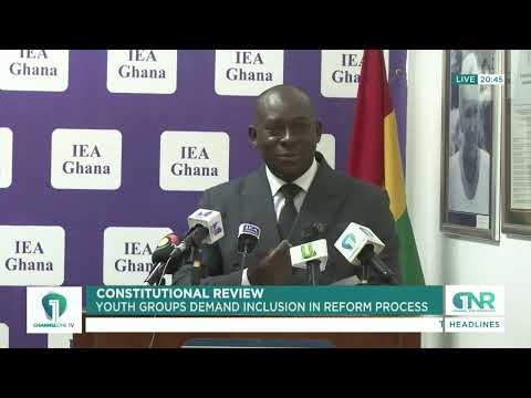 Ghana’s Constitutional Review: Youth Groups Call for Greater Representation